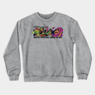 Forrest & Scout - Huntin' Monsters Under The Bed Crewneck Sweatshirt